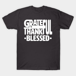 Grateful Thankful Blessed T-Shirt